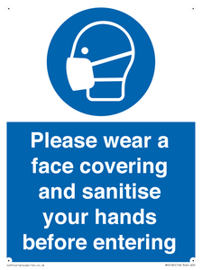 Please wear a face covering and sanitise your hands before entering